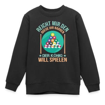 Reicht Mir Den Queue Ihr Narren Billard Pool 9 - Kinder Premium Organic Sweatshirt - Schwarz - Vorne - AI Model Kid Female (0cm)