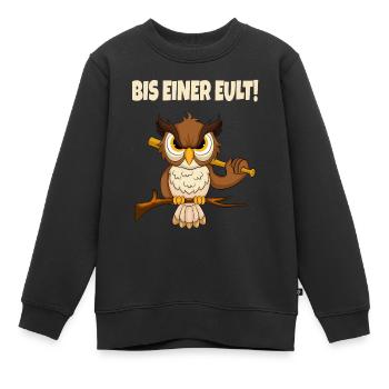 Bis Einer Eult Lustiger Spruch - Kinder Premium Organic Sweatshirt - Schwarz - Vorne - AI Model Kid Female (0cm)