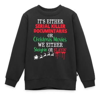 Soit un documentaire de tueur en série ou Noël - Sweat Premium enfant bio - noir - Devant - AI Model Kid Female (0cm)
