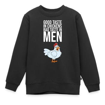 Bon goût chez les poulets Mauvais goût chez les hommes - Sweat Premium enfant bio - noir - Devant - AI Model Kid Female (0cm)
