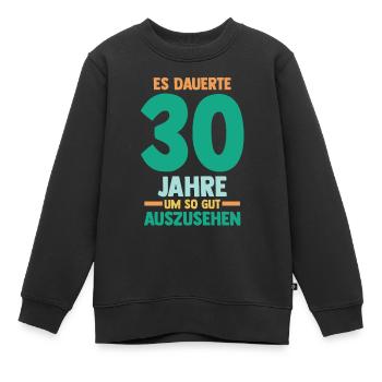 Dreißig Dreißigster 30 Jahre Geburtstag - Kinder Premium Organic Sweatshirt - Schwarz - Vorne - AI Model Kid Female (0cm)