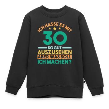 Dreißig Dreißigster 30 Jahre Geburtstag - Kinder Premium Organic Sweatshirt - Schwarz - Vorne - AI Model Kid Female (0cm)