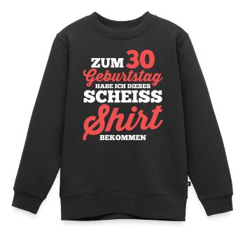 Dreißig 30 Jahre Dreißigster Geburtstag - Kinder Premium Organic Sweatshirt - Schwarz - Vorne - AI Model Kid Female (0cm)