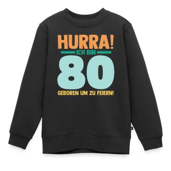 Achtzig 80 Jahre Achtzigster Geburtstag - Kinder Premium Organic Sweatshirt - Schwarz - Vorne - AI Model Kid Female (0cm)