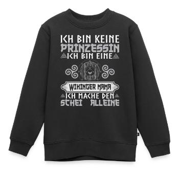 Ich Bin Keine Prinzessin Wikinger Mama Kriegerin - Kinder Premium Organic Sweatshirt - Schwarz - Vorne - AI Model Kid Female (0cm)