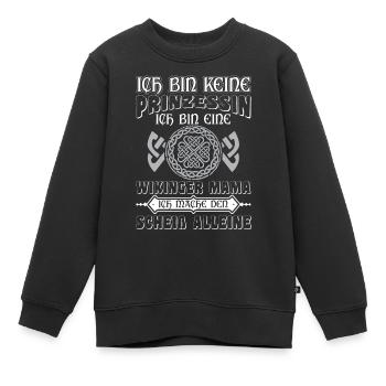 Ich Bin Keine Prinzessin Wikinger Mama Nordische - Kinder Premium Organic Sweatshirt - Schwarz - Vorne - AI Model Kid Female (0cm)