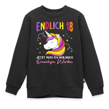 Endlich 18 Jetzt Muss Ich Nur Noch Erwachsen Werde - Kinder Premium Organic Sweatshirt - Schwarz - Vorne - AI Model Kid Female (0cm)