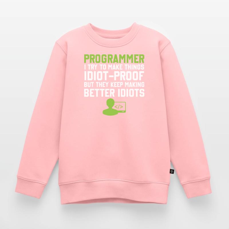 Programming Slogan Software Developer Computer Eng Kinder Premium Organic Sweatshirt