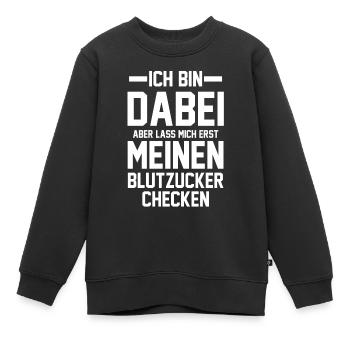 Diabetes Diabetiker - Kinder Premium Organic Sweatshirt - Schwarz - Vorne - AI Model Kid Female (0cm)