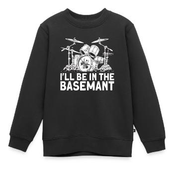 Bass Ist Für Drummer I´ll Be In The Bestimmt - Kinder Premium Organic Sweatshirt - Schwarz - Vorne - AI Model Kid Female (0cm)