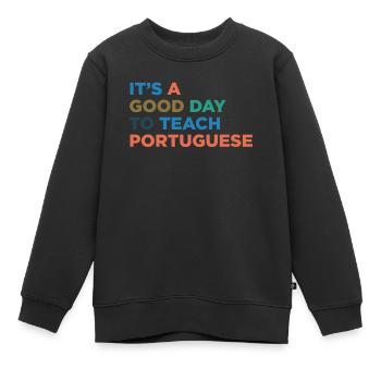 Unterrichten Sie Den Portugiesischen Lehrer - Kinder Premium Organic Sweatshirt - Schwarz - Vorne - AI Model Kid Female (0cm)