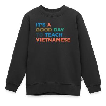 Unterrichten Sie Den Vietnamesischen Lehrer - Kinder Premium Organic Sweatshirt - Schwarz - Vorne - AI Model Kid Female (0cm)