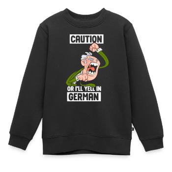 Vorsicht Oder Ich Schreie Auf Deutsch Deutschland - Kinder Premium Organic Sweatshirt - Schwarz - Vorne - AI Model Kid Female (0cm)