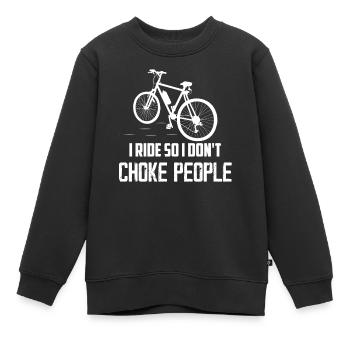 I Ride So I Don't Choke People Cycling Biking - Kids Premium Organic Sweatshirt - black - Front - AI Model Kid Female (0cm)