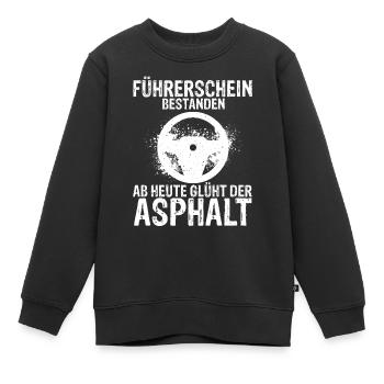 Führerschein Bestanden Ab Heute Glüht Der Asphalt - Kinder Premium Organic Sweatshirt - Schwarz - Vorne - AI Model Kid Female (0cm)