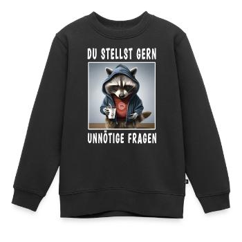 Du stellst gern unnötige Fragen - Kinder Premium Organic Sweatshirt - Schwarz - Vorne - AI Model Kid Female (0cm)