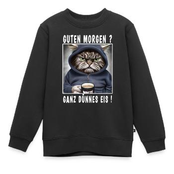 Guten Morgen ganz dünnes Eis - Kinder Premium Organic Sweatshirt - Schwarz - Vorne - AI Model Kid Female (0cm)
