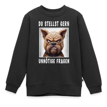 Du stellst gern unnötige Fragen - Kinder Premium Organic Sweatshirt - Schwarz - Vorne - AI Model Kid Female (0cm)