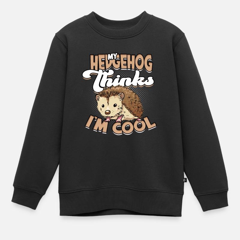 Mon hérisson pense que je suis cool animal mignon - Sweat Premium enfant bio - noir