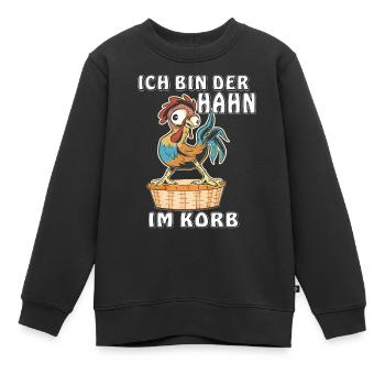 ICH BIN DER HAHN IM KORB - Kinder Premium Organic Sweatshirt - Schwarz - Vorne - AI Model Kid Female (0cm)