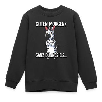 Guten Morgen Ganz Dünnes Eis Zebra - Kinder Premium Organic Sweatshirt - Schwarz - Vorne - AI Model Kid Female (0cm)
