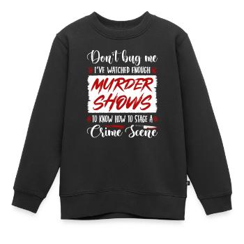 True Crime Murder Show Citation, Mise en scène d’une scène de crime, - Sweat Premium enfant bio - noir - Devant - AI Model Kid Female (0cm)
