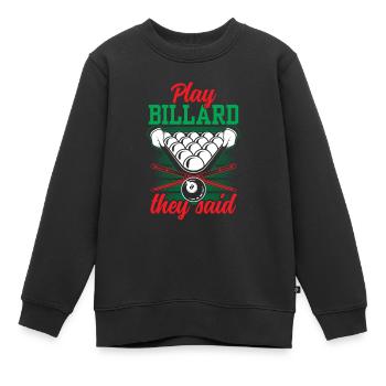 Billard Spielen Sie Sagten Spieler Pool Billiard - Kinder Premium Organic Sweatshirt - Schwarz - Vorne - AI Model Kid Female (0cm)