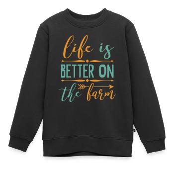 Life Is Better On The Farm - Kinder Premium Organic Sweatshirt - Schwarz - Vorne - AI Model Kid Female (0cm)