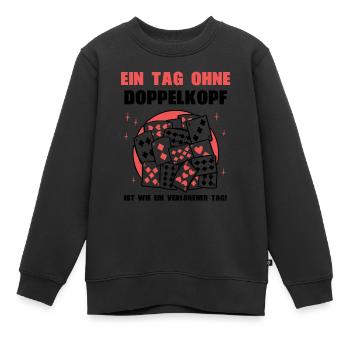 Ein Tag ohne Doppelkopf - Kinder Premium Organic Sweatshirt - Schwarz - Vorne - AI Model Kid Female (0cm)