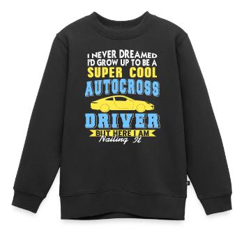 Never Dreamed I'd Grow Up To Be Cool Autocross - Kinder Premium Organic Sweatshirt - Schwarz - Vorne - AI Model Kid Female (0cm)