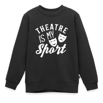 Ich liebe Theater ist mein Sport Theater Leben lustig Thea - Kinder Premium Organic Sweatshirt - Schwarz - Vorne - AI Model Kid Female (0cm)