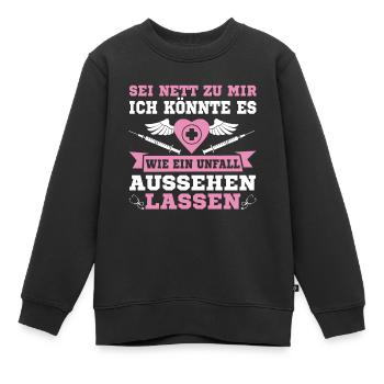 Sei Nett Zu Mir Wie Einen Unfall Aussehen Lassen - Kinder Premium Organic Sweatshirt - Schwarz - Vorne - AI Model Kid Female (0cm)
