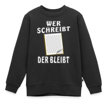 NOTIZBLOCK WER SCHREIBT DER BLEIBT - Kinder Premium Organic Sweatshirt - Schwarz - Vorne - AI Model Kid Female (0cm)