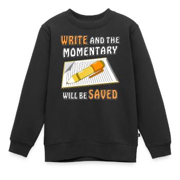 NOTIZBLOCK SCHREIBE MOMENT GESPEICHERT - Kinder Premium Organic Sweatshirt - Schwarz - Vorne - AI Model Kid Female (0cm)