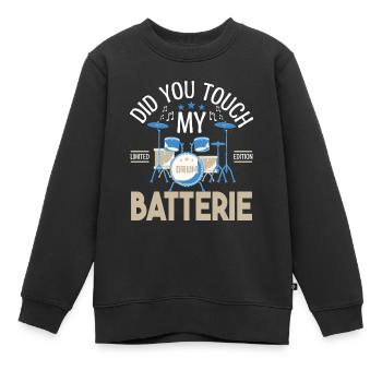 Did you touch my Batterie, Cadeau batteur Batterie - Sweat Premium enfant bio - noir - Devant - AI Model Kid Female (0cm)