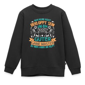 Mann Muss Nicht Bekloppt Sein Game Master Pen And - Kinder Premium Organic Sweatshirt - Schwarz - Vorne - AI Model Kid Female (0cm)