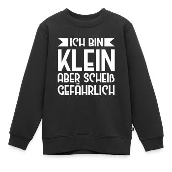 Ich Bin Klein Aber Scheiß Gefährlich Kleine - Kinder Premium Organic Sweatshirt - Schwarz - Vorne - AI Model Kid Female (0cm)
