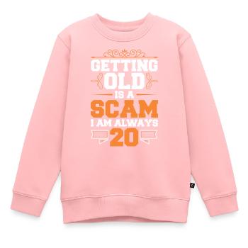 Alt Werden Ist Ein Betrug, Ich Bin Immer - Kinder Premium Organic Sweatshirt - Rosa - Vorne - AI Model Kid Female (0cm)