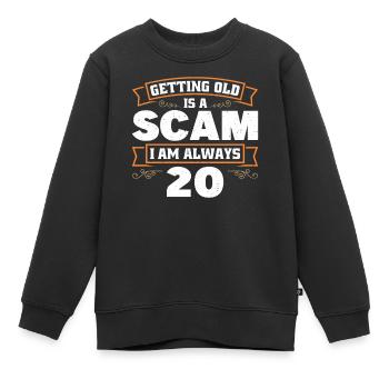 Getting old is cheating, I'm always 20 - Kids Premium Organic Sweatshirt - black - Front - AI Model Kid Female (0cm)