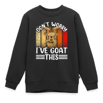 Mach Dir Keine Sorgen Ich Habe Das Im Griff Ziege - Kinder Premium Organic Sweatshirt - Schwarz - Vorne - AI Model Kid Female (0cm)