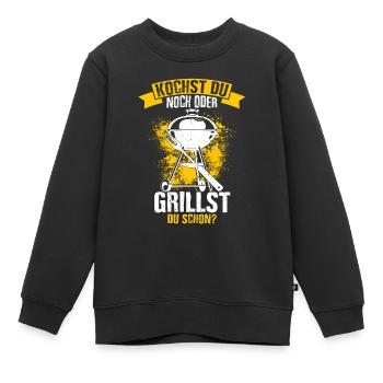 Kochst Du Noch Oder Grillst Du Schon? Spruch Grill - Kinder Premium Organic Sweatshirt - Schwarz - Vorne - AI Model Kid Female (0cm)