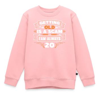 Altwerden Ist Betrug, Ich Bin Immer 20 - Kinder Premium Organic Sweatshirt - Rosa - Vorne - AI Model Kid Female (0cm)
