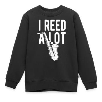 I Reed A Lot Funny For Saxophone Jazz Musician - Kinder Premium Organic Sweatshirt - Schwarz - Vorne - AI Model Kid Female (0cm)