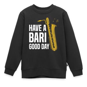 Have A Bari Good Day Funny Saxophone Player For Ja - Kinder Premium Organic Sweatshirt - Schwarz - Vorne - AI Model Kid Female (0cm)
