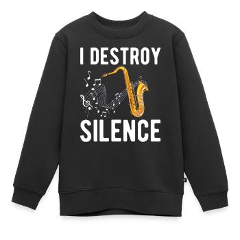 Funny Saxophone Player I Destroy Silence - For Mus - Kinder Premium Organic Sweatshirt - Schwarz - Vorne - AI Model Kid Female (0cm)