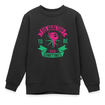 ES IST GESUND, MANCHMAL KRANK ZU SEIN - Kinder Premium Organic Sweatshirt - Schwarz - Vorne - AI Model Kid Female (0cm)