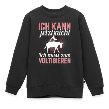 Voltigieren Ich kann jetzt nicht Pferdesport - Kinder Premium Organic Sweatshirt - Schwarz - Vorne - AI Model Kid Female (0cm)