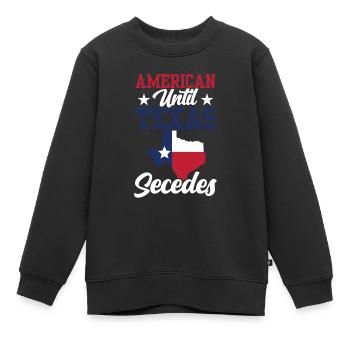 Amerikaner Bis Zur Abspaltung Von Texas Texaner - Kinder Premium Organic Sweatshirt - Schwarz - Vorne - AI Model Kid Female (0cm)