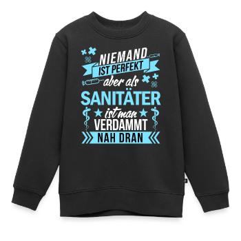 Niemand ist perfekt als Sanitäter nah dran funny - Kinder Premium Organic Sweatshirt - Schwarz - Vorne - AI Model Kid Female (0cm)