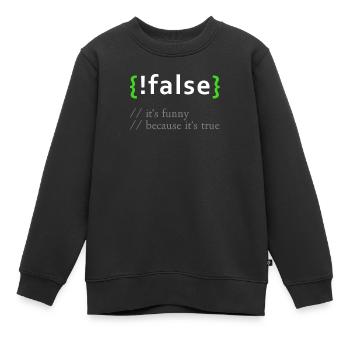 !False - Funny Coding Programmer Computer Program - Kids Premium Organic Sweatshirt - black - Front - AI Model Kid Female (0cm)